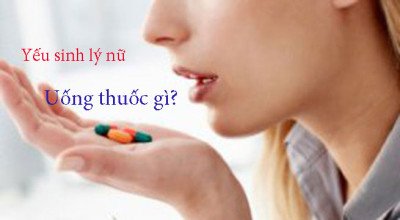 Yếu sinh lý nữ uống thuốc gì?