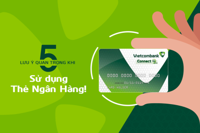 Lưu ý khi sử dụng thẻ Vietcombank