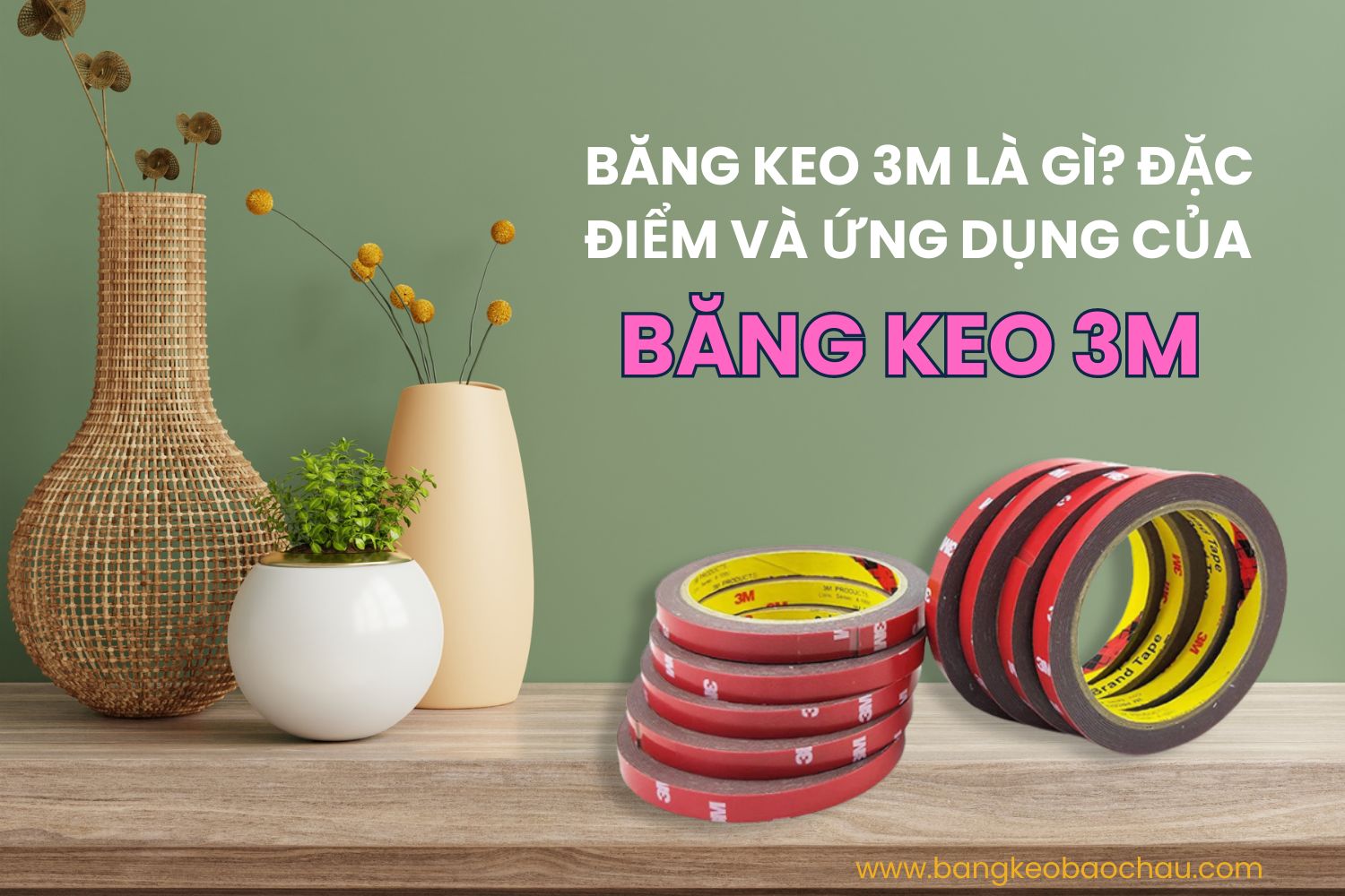 Băng keo 3M là gì? Đặc điểm và ứng dụng của băng keo 3M