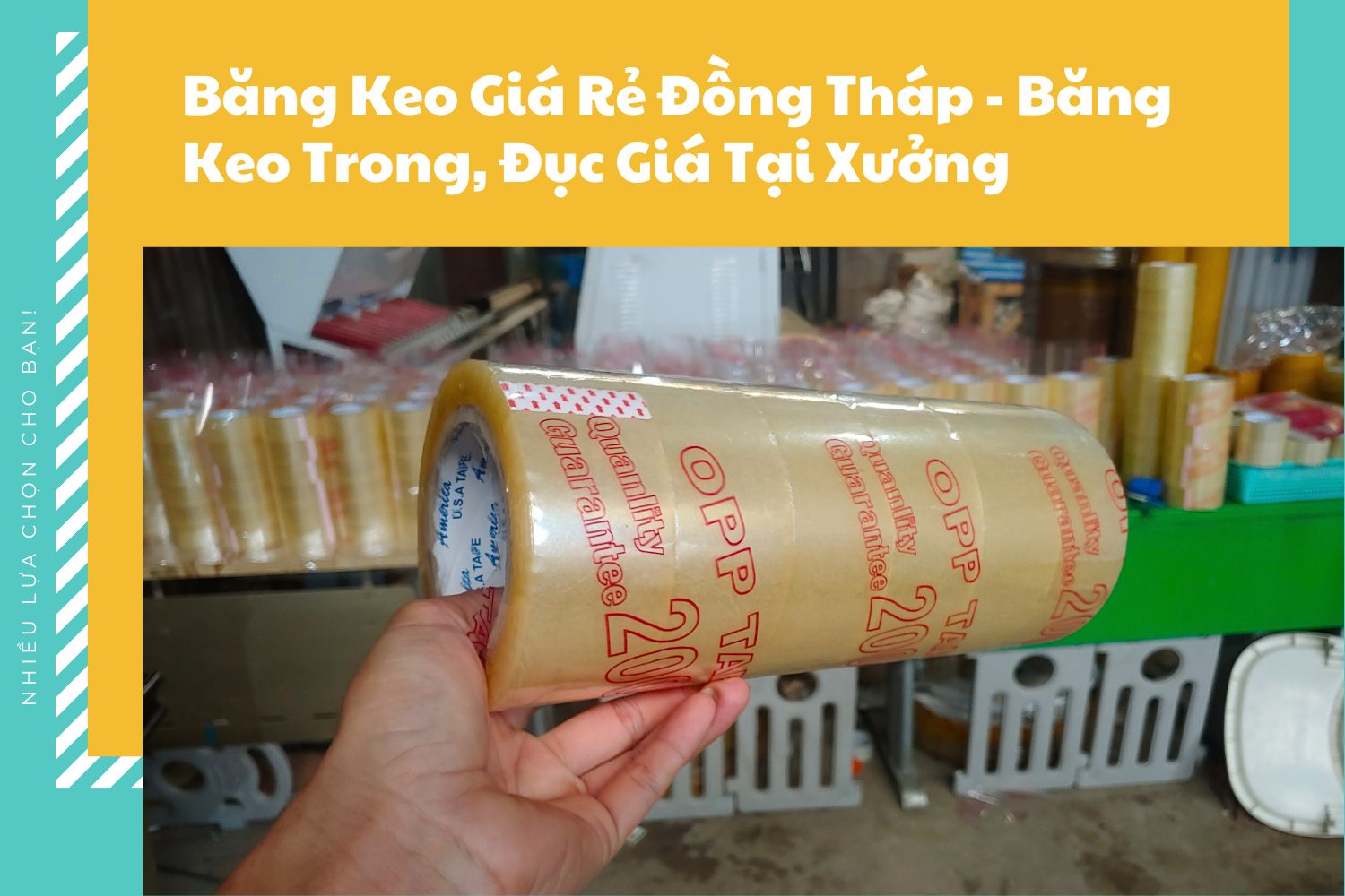 Băng Keo Giá Rẻ Đồng Tháp - Băng Keo Trong, Đục Giá Tại Xưởng