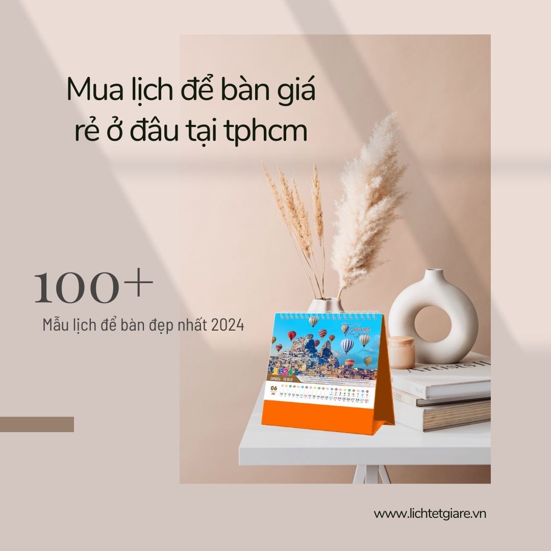 Mua lịch để bàn giá rẻ ở đâu tphcm