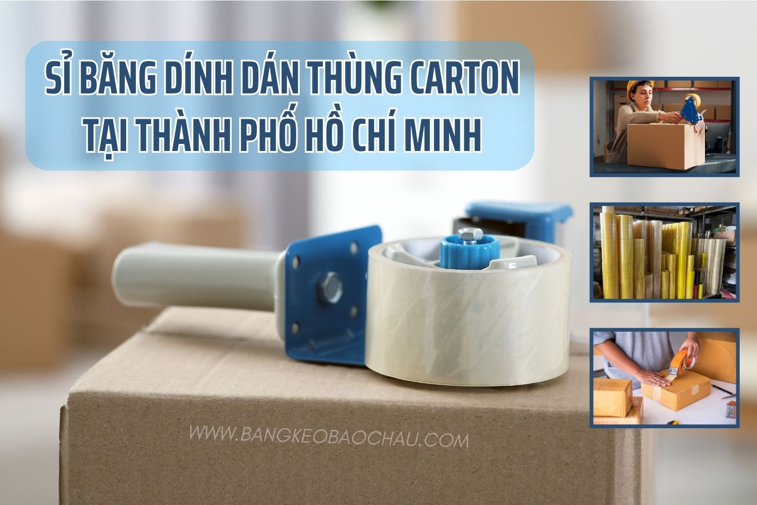 Sỉ Băng Dính Dán Thùng Carton Tại Thành Phố Hồ Chí Minh