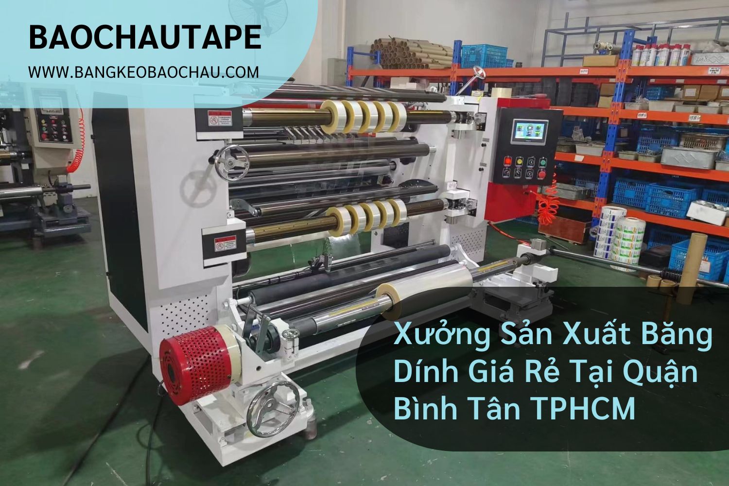 Xưởng Sản Xuất Băng Dính Giá Rẻ Tại Quận Bình Tân TPHCM